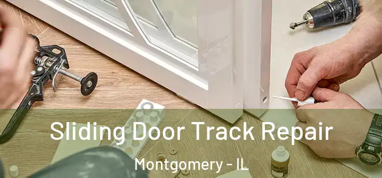 Sliding Door Track Repair Montgomery - IL
