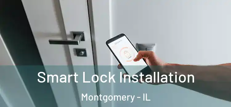  Smart Lock Installation Montgomery - IL